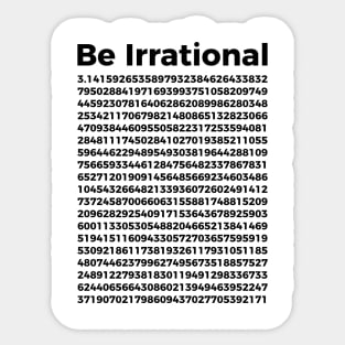 Pi Day T-Shirt | Pi Tee | Math Nerd Geek | Be Irrational Sticker